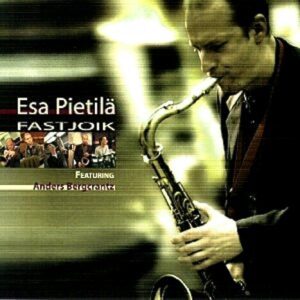 Esa Pietilä Quintet | Fastjoik