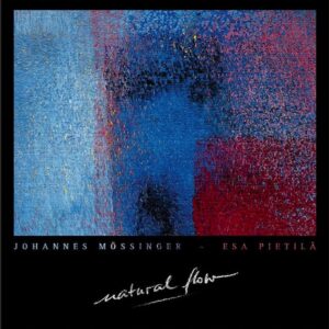 Esa Pietilä & Johannes Mössinger | Natural Flow